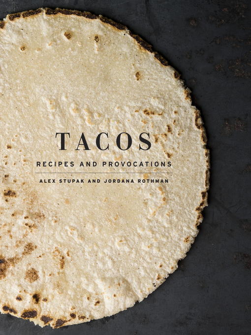 Title details for Tacos by Alex Stupak - Wait list